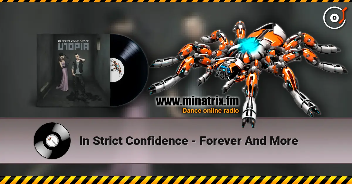 In Strict Confidence - Forever And More жоғары сапада онлайн тыңдау | Minatrix.FM