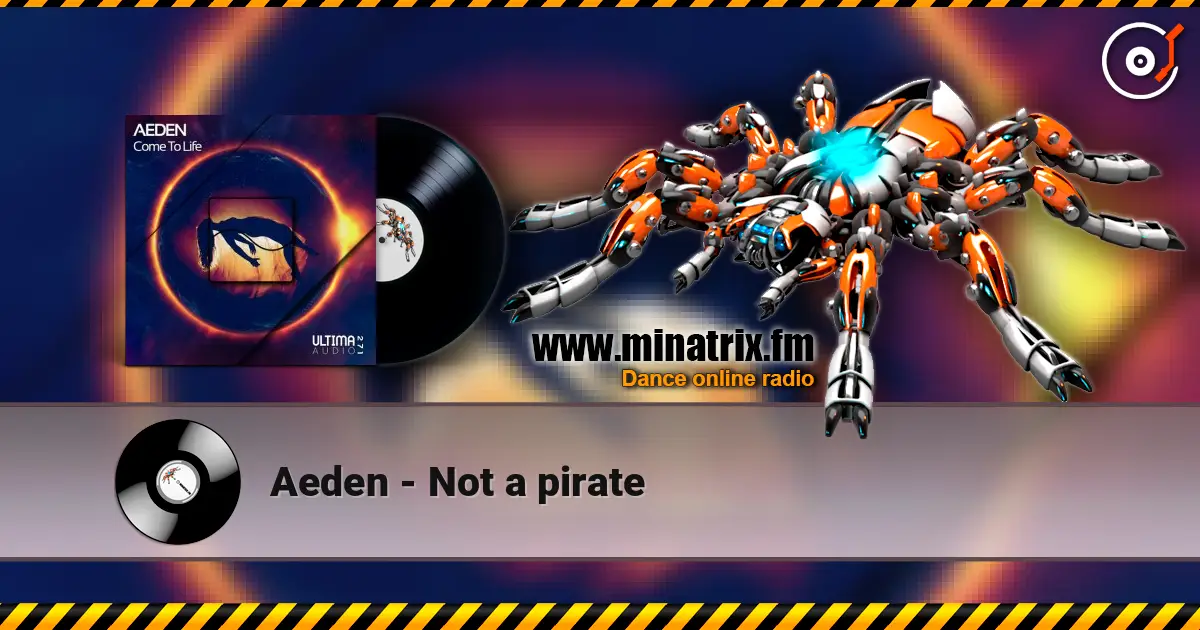 Aeden - Not a pirate жоғары сапада онлайн тыңдау | Minatrix.FM