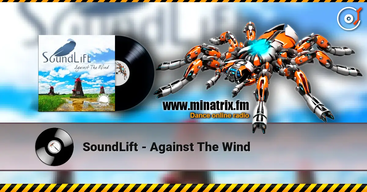 SoundLift - Against The Wind жоғары сапада онлайн тыңдау | Minatrix.FM