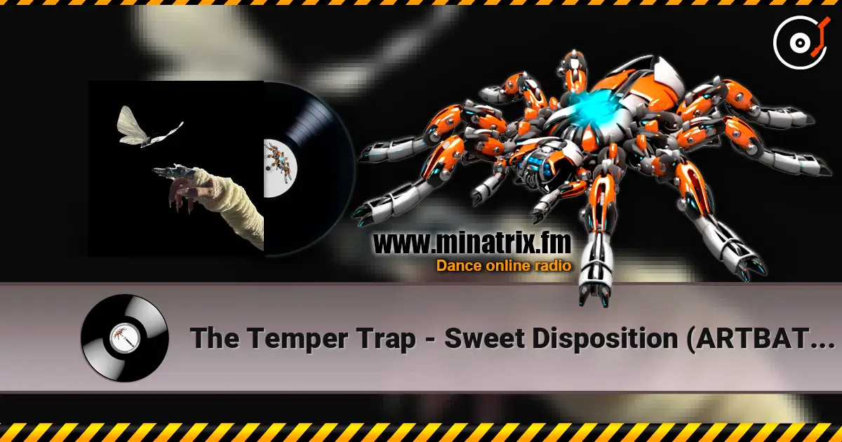 The Temper Trap - Sweet Disposition (ARTBAT Remix) жоғары сапада онлайн тыңдау | Minatrix.FM