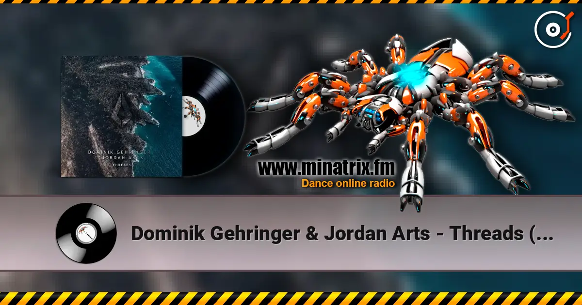 Dominik Gehringer & Jordan Arts - Threads (Extended Mix) жоғары сапада онлайн тыңдау | Minatrix.FM