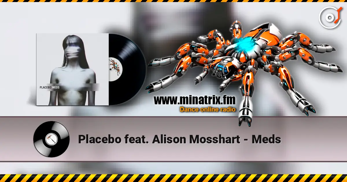 Placebo feat. Alison Mosshart - Meds жоғары сапада онлайн тыңдау | Minatrix.FM