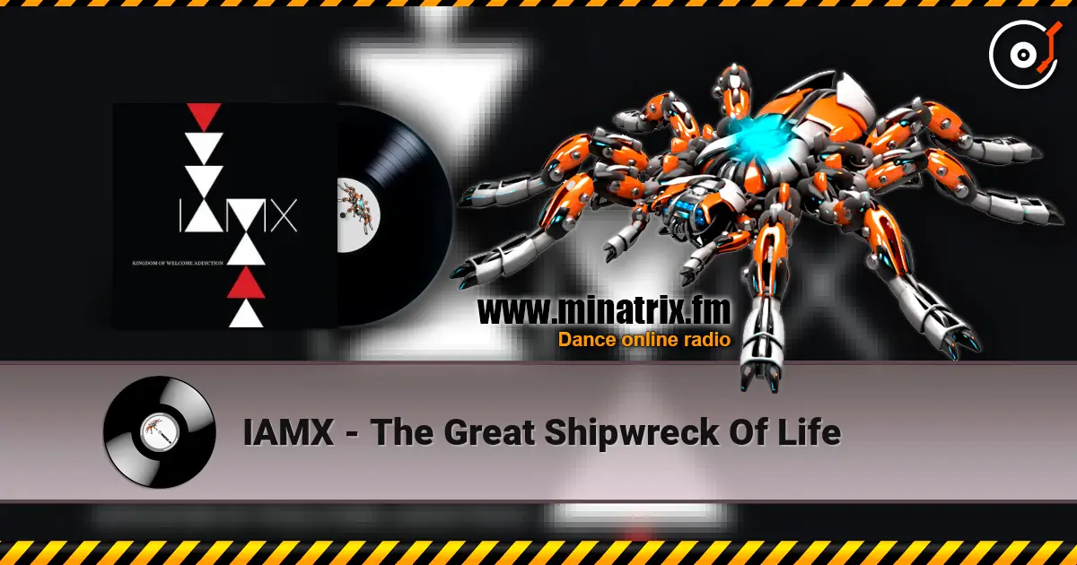 IAMX - The Great Shipwreck Of Life жоғары сапада онлайн тыңдау | Minatrix.FM