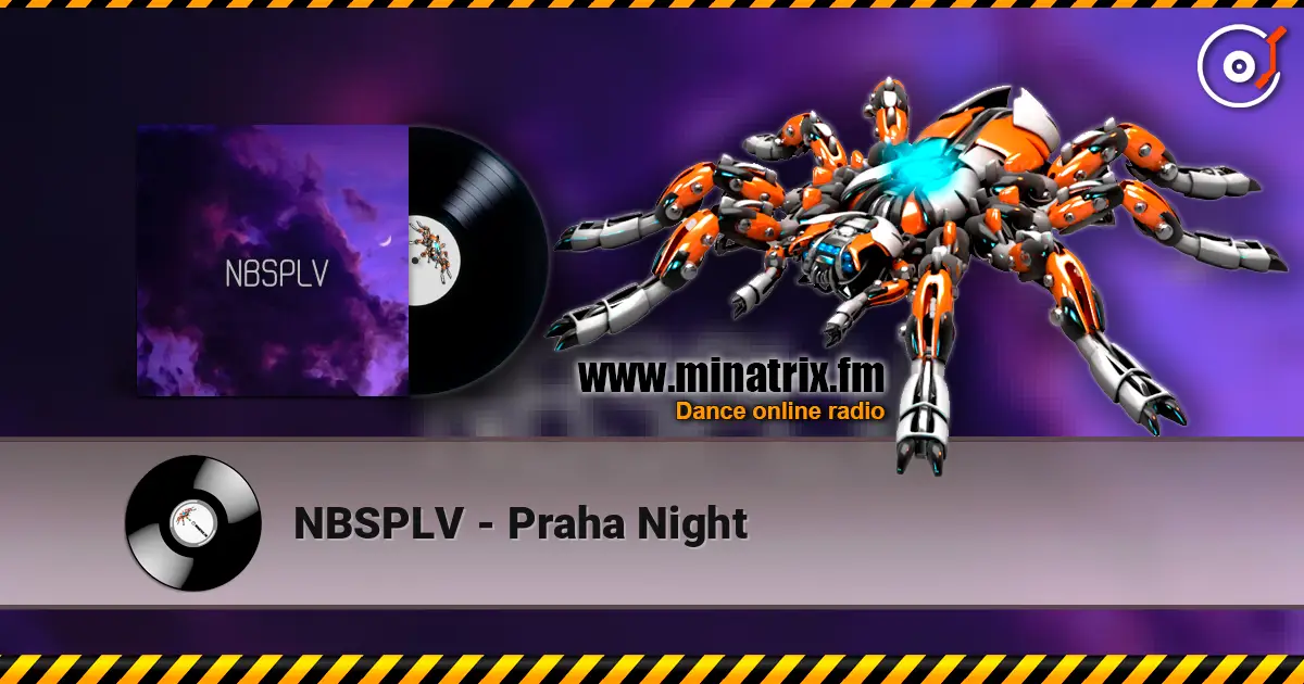 NBSPLV - Praha Night жоғары сапада онлайн тыңдау | Minatrix.FM