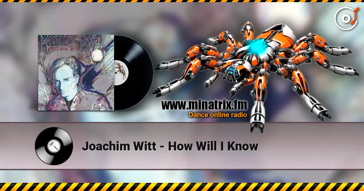 Joachim Witt - How Will I Know жоғары сапада онлайн тыңдау | Minatrix.FM