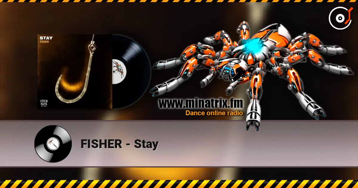 FISHER - Stay жоғары сапада онлайн тыңдау | Minatrix.FM