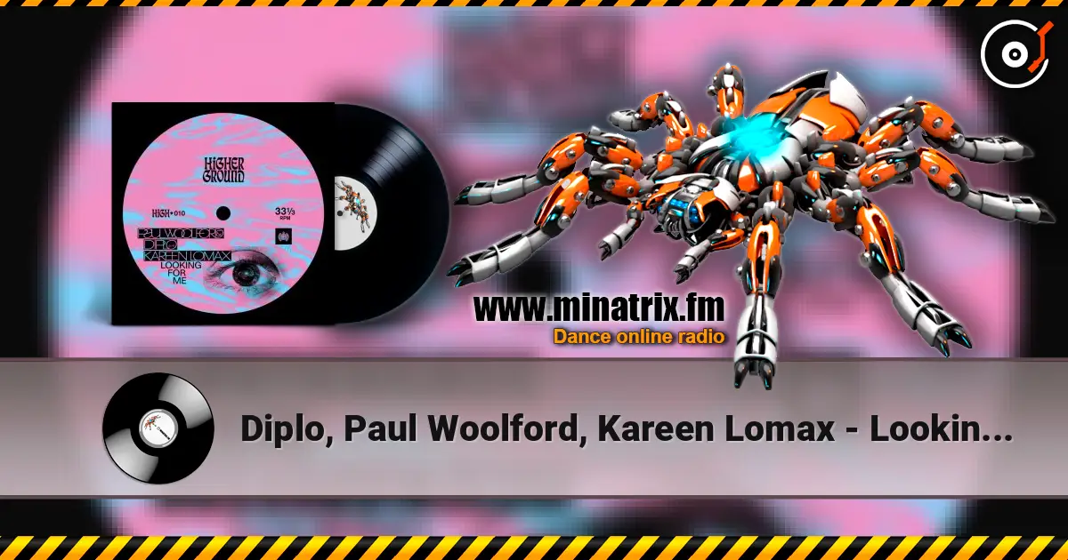 Diplo, Paul Woolford, Kareen Lomax - Looking For Me жоғары сапада онлайн тыңдау | Minatrix.FM