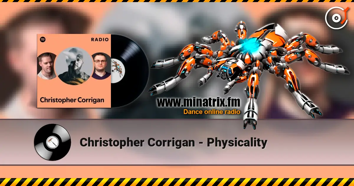 Christopher Corrigan - Physicality жоғары сапада онлайн тыңдау | Minatrix.FM