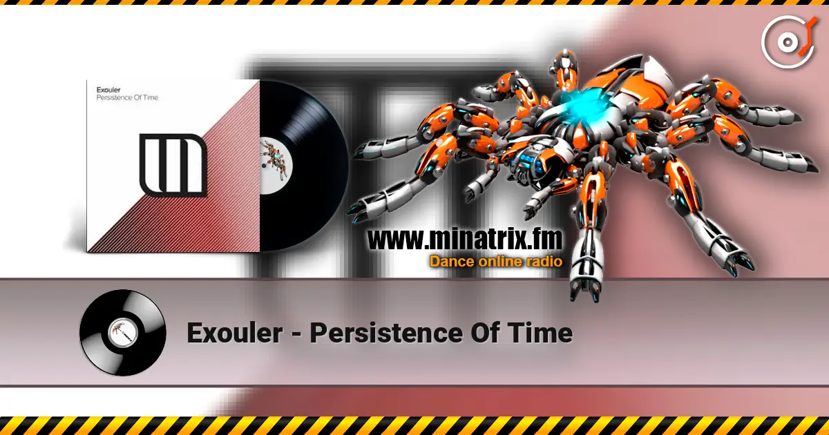 Exouler - Persistence Of Time жоғары сапада онлайн тыңдау | Minatrix.FM