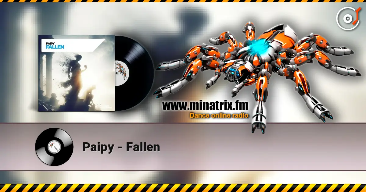 Paipy - Fallen жоғары сапада онлайн тыңдау | Minatrix.FM