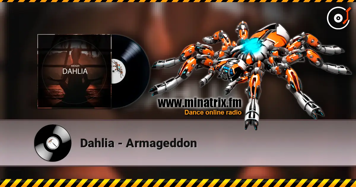 Dahlia - Armageddon жоғары сапада онлайн тыңдау | Minatrix.FM