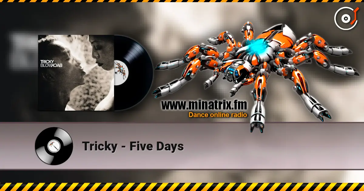 Tricky - Five Days жоғары сапада онлайн тыңдау | Minatrix.FM