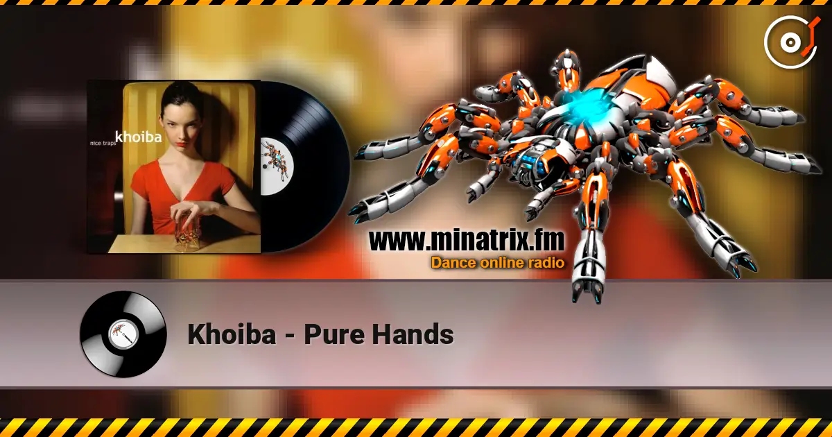 Khoiba - Pure Hands жоғары сапада онлайн тыңдау | Minatrix.FM