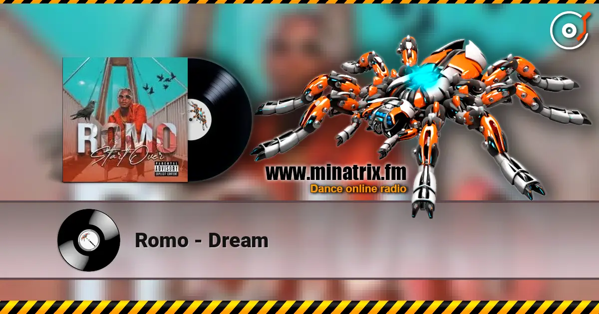Romo - Dream жоғары сапада онлайн тыңдау | Minatrix.FM
