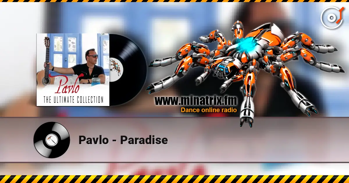 Pavlo - Paradise жоғары сапада онлайн тыңдау | Minatrix.FM