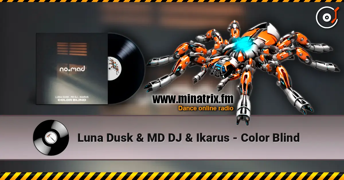 Luna Dusk & MD DJ & Ikarus - Color Blind жоғары сапада онлайн тыңдау | Minatrix.FM