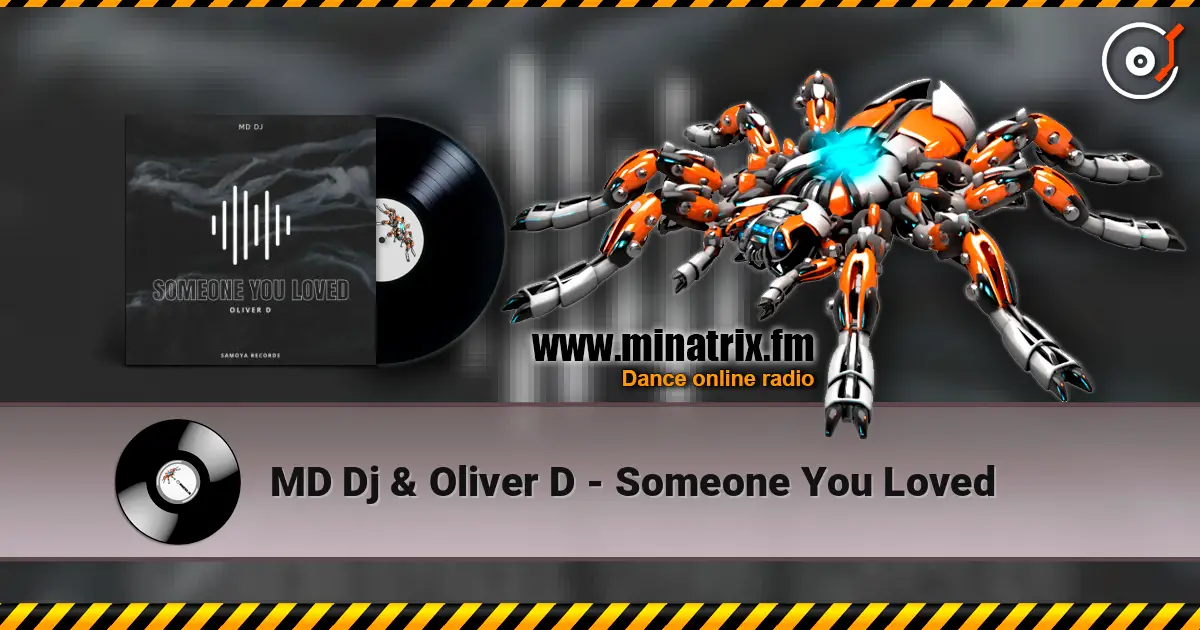 MD Dj & Oliver D - Someone You Loved жоғары сапада онлайн тыңдау | Minatrix.FM