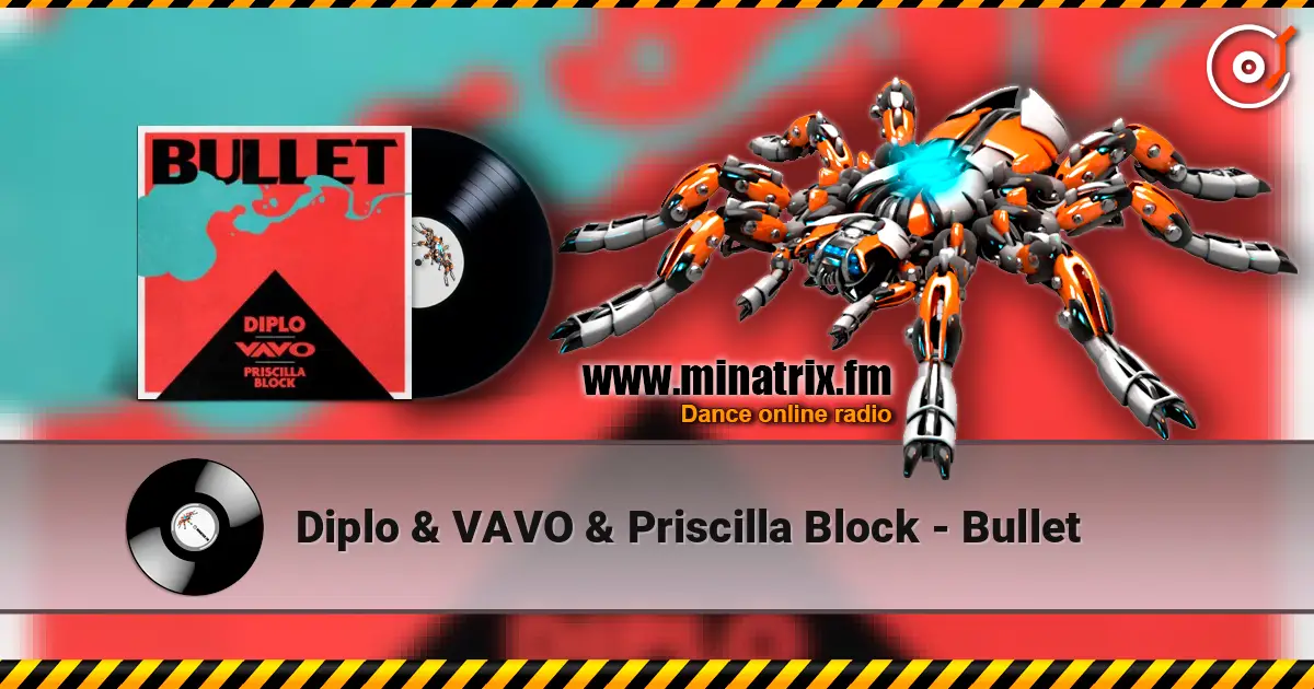Diplo & VAVO & Priscilla Block - Bullet жоғары сапада онлайн тыңдау | Minatrix.FM