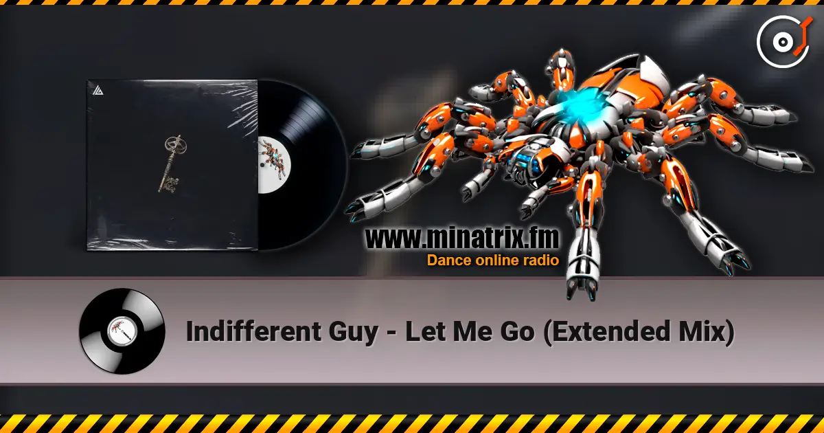 Indifferent Guy - Let Me Go (Extended Mix) жоғары сапада онлайн тыңдау | Minatrix.FM