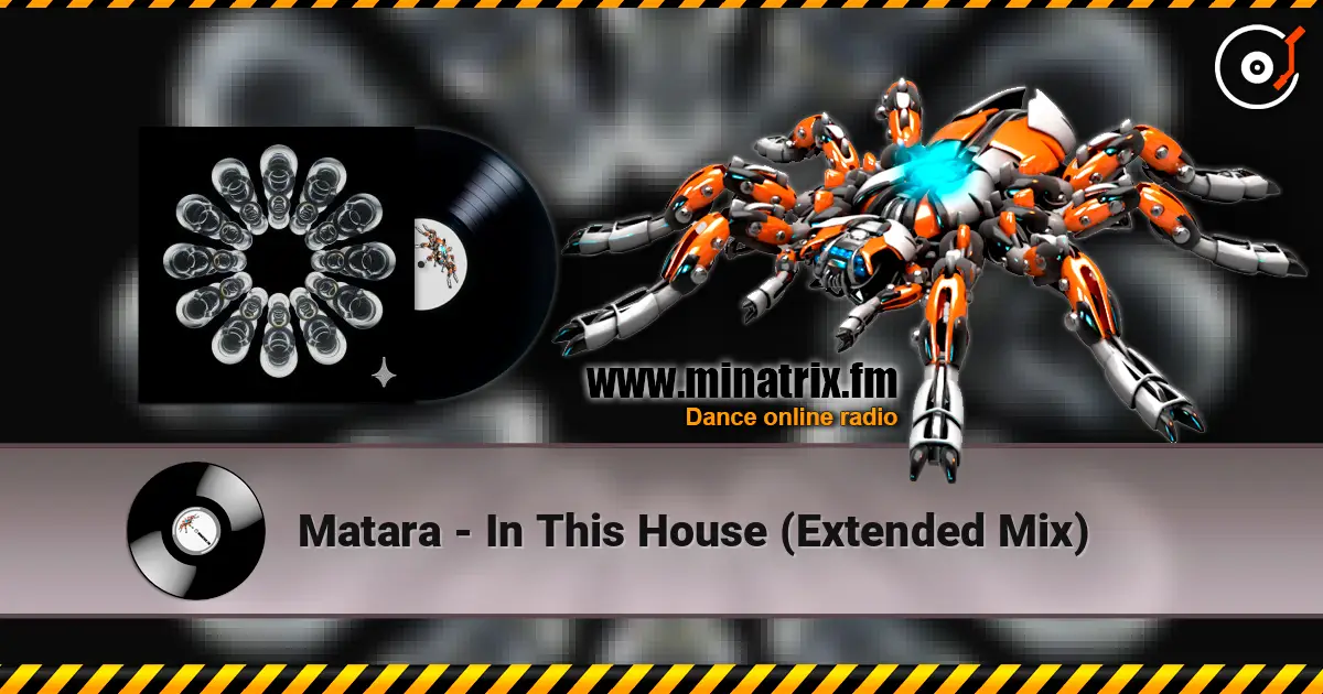 Matara - In This House (Extended Mix) жоғары сапада онлайн тыңдау | Minatrix.FM