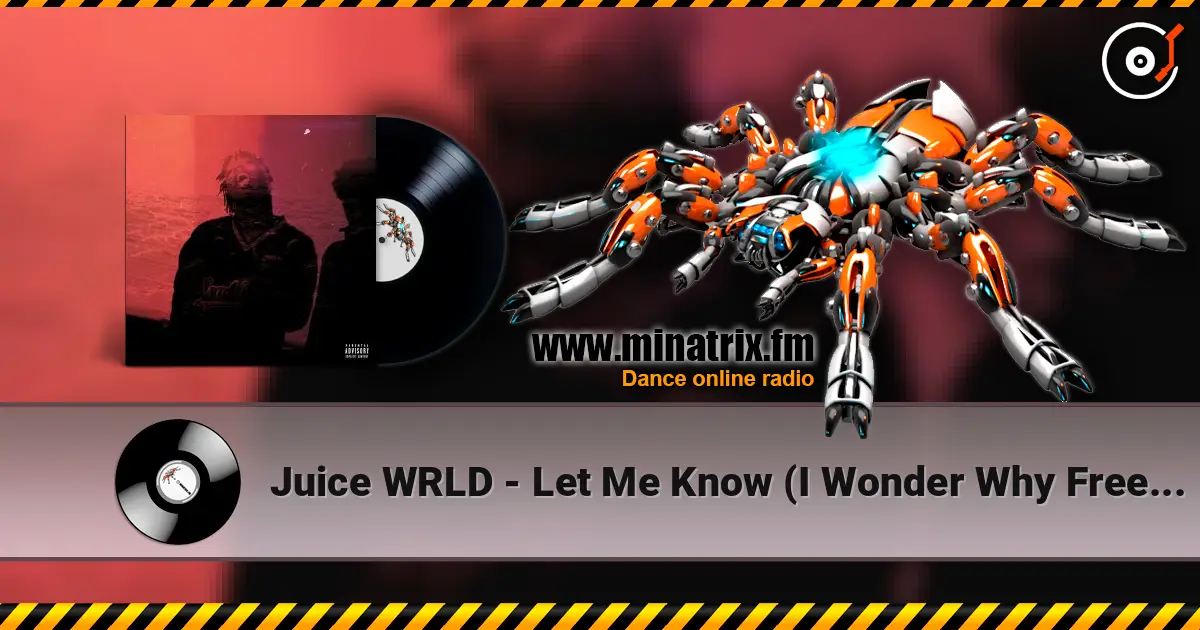 Juice WRLD - Let Me Know (I Wonder Why Freestyle) жоғары сапада онлайн тыңдау | Minatrix.FM