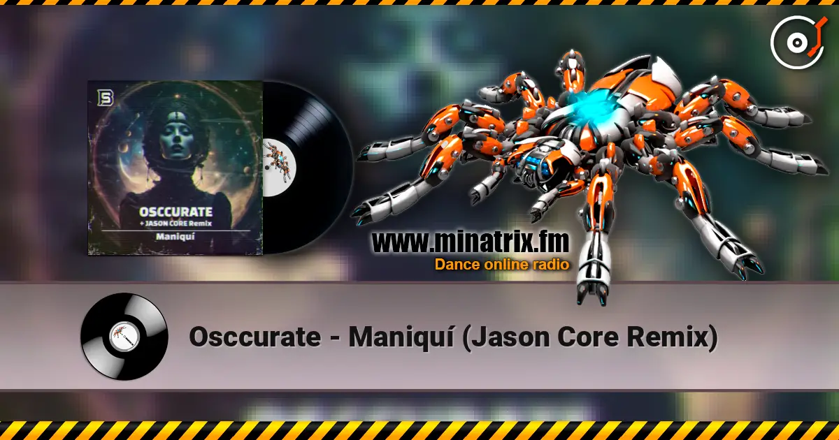Osccurate - Maniquí (Jason Core Remix) жоғары сапада онлайн тыңдау | Minatrix.FM