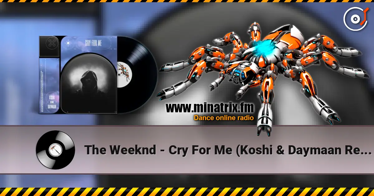 The Weeknd - Cry For Me (Koshi & Daymaan Remix) жоғары сапада онлайн тыңдау | Minatrix.FM