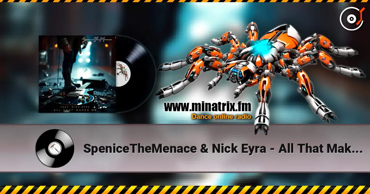 SpeniceTheMenace & Nick Eyra - All That Makes Me жоғары сапада онлайн тыңдау | Minatrix.FM