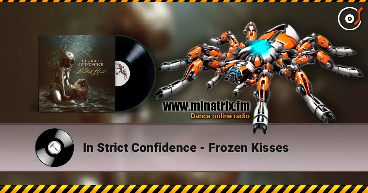 In Strict Confidence - Frozen Kisses жоғары сапада онлайн тыңдау | Minatrix.FM