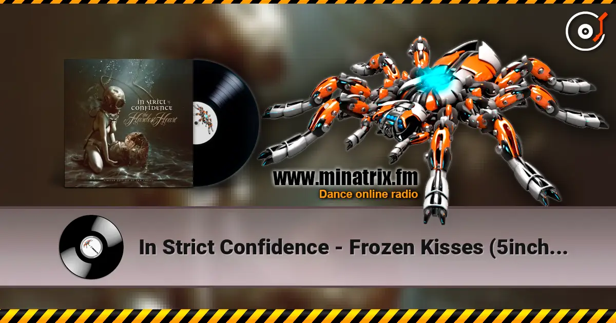 In Strict Confidence - Frozen Kisses (5inch Mix) жоғары сапада онлайн тыңдау | Minatrix.FM
