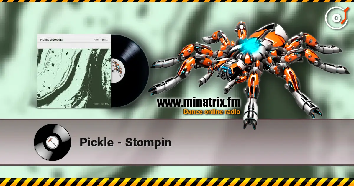 Pickle - Stompin жоғары сапада онлайн тыңдау | Minatrix.FM