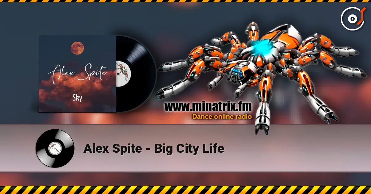 Alex Spite - Big City Life жоғары сапада онлайн тыңдау | Minatrix.FM