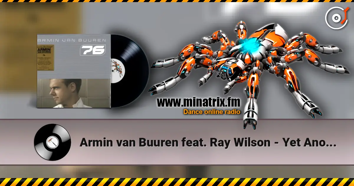 Armin van Buuren feat. Ray Wilson - Yet Another Day жоғары сапада онлайн тыңдау | Minatrix.FM