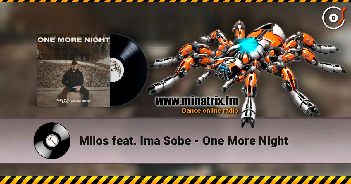 Milos feat. Ima Sobe - One More Night жоғары сапада онлайн тыңдау | Minatrix.FM