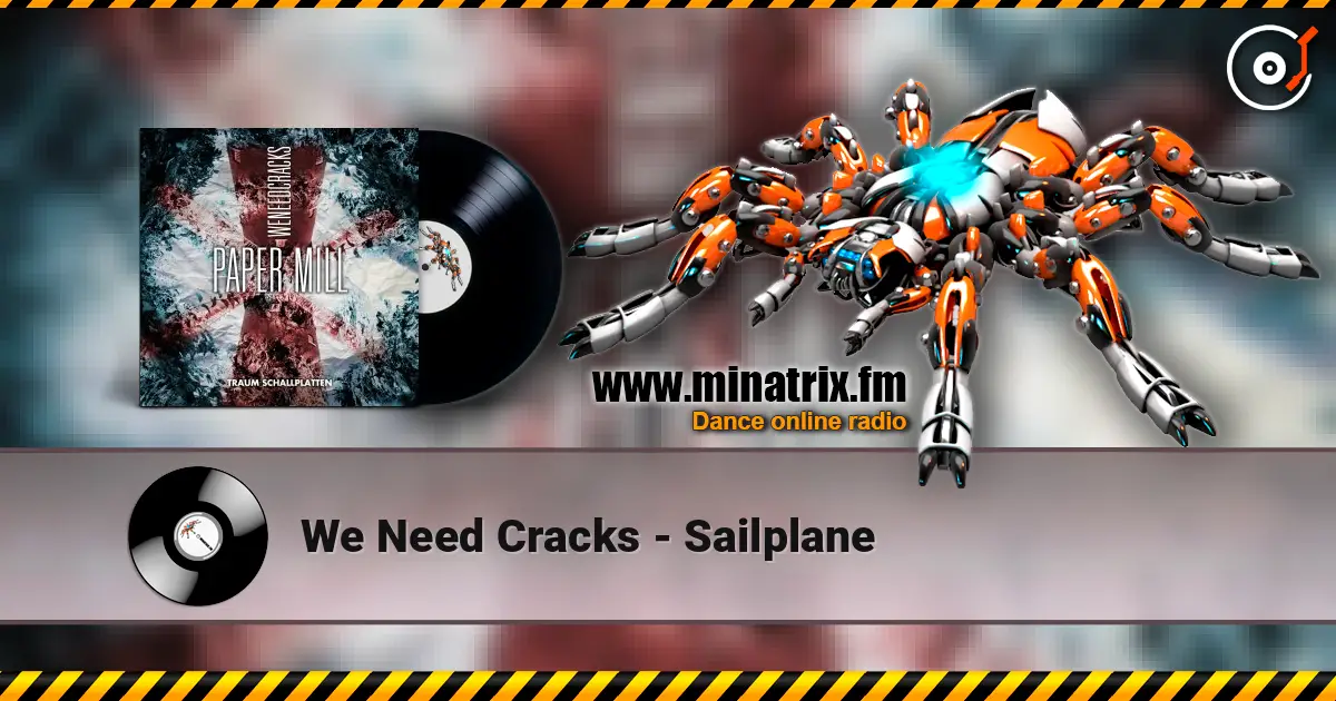We Need Cracks - Sailplane жоғары сапада онлайн тыңдау | Minatrix.FM