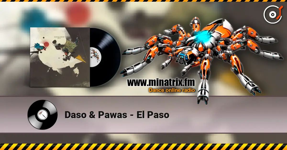 Daso & Pawas - El Paso жоғары сапада онлайн тыңдау | Minatrix.FM
