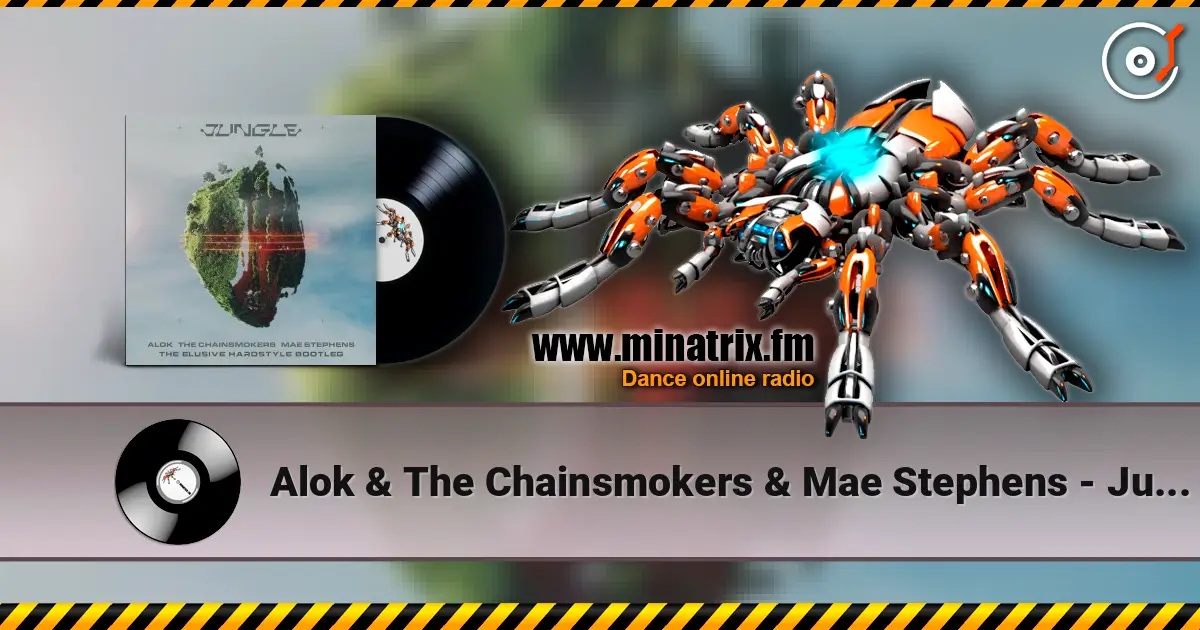 Alok & The Chainsmokers & Mae Stephens - Jungle (Actraiser Hardstyle Bootleg) жоғары сапада онлайн тыңдау | Minatrix.FM