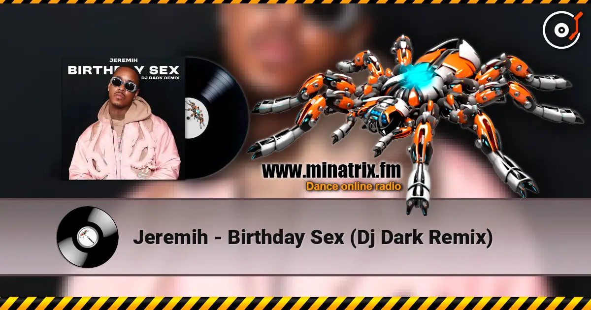 Jeremih - Birthday Sex (Dj Dark Remix) жоғары сапада онлайн тыңдау | Minatrix.FM