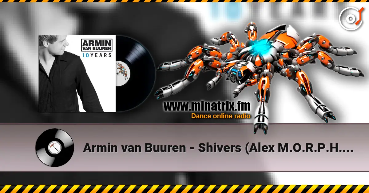 Armin van Buuren - Shivers (Alex M.O.R.P.H. Red Light Dub) жоғары сапада онлайн тыңдау | Minatrix.FM