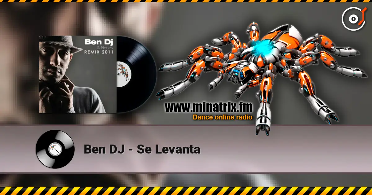Ben DJ - Se Levanta жоғары сапада онлайн тыңдау | Minatrix.FM