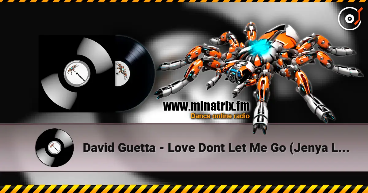 David Guetta - Love Dont Let Me Go (Jenya Lee remix) жоғары сапада онлайн тыңдау | Minatrix.FM