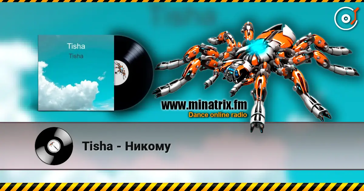 Tisha - Никому жоғары сапада онлайн тыңдау | Minatrix.FM