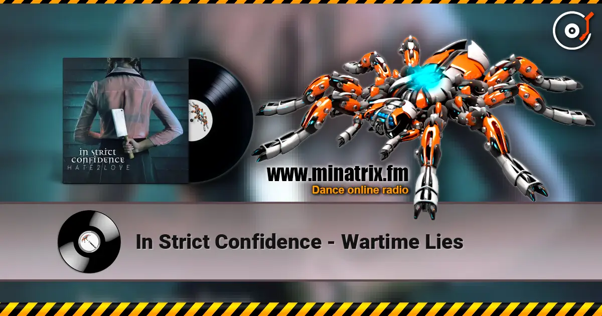 In Strict Confidence - Wartime Lies жоғары сапада онлайн тыңдау | Minatrix.FM