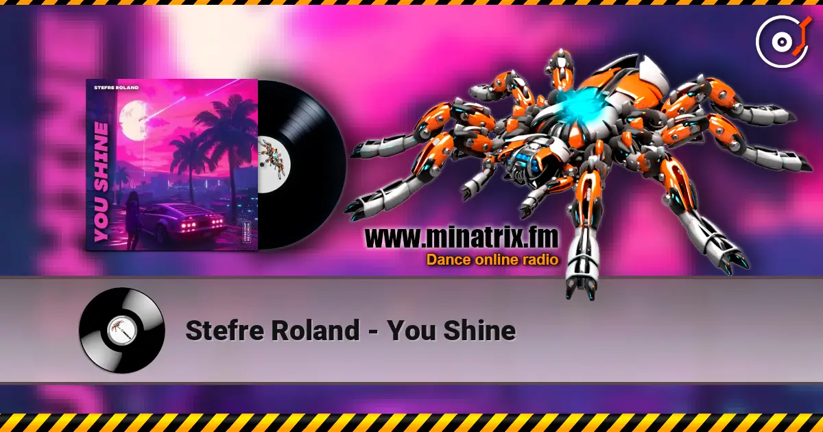 Stefre Roland - You Shine жоғары сапада онлайн тыңдау | Minatrix.FM