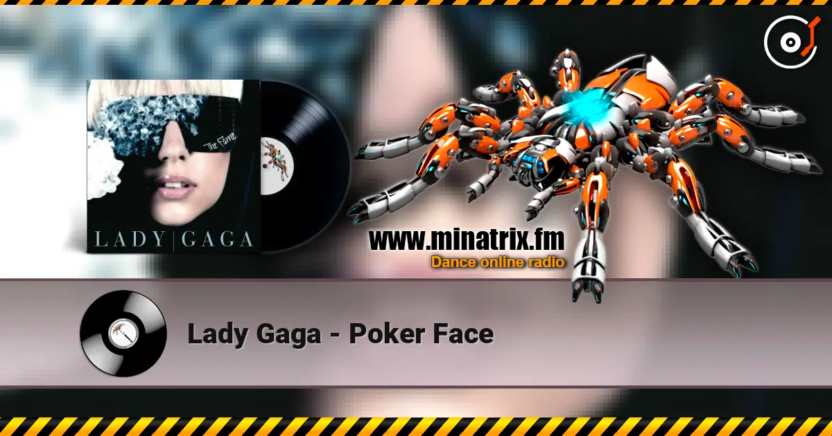 Lady Gaga - Poker Face жоғары сапада онлайн тыңдау | Minatrix.FM