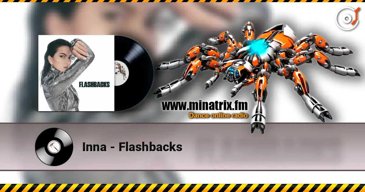 Inna - Flashbacks жоғары сапада онлайн тыңдау | Minatrix.FM