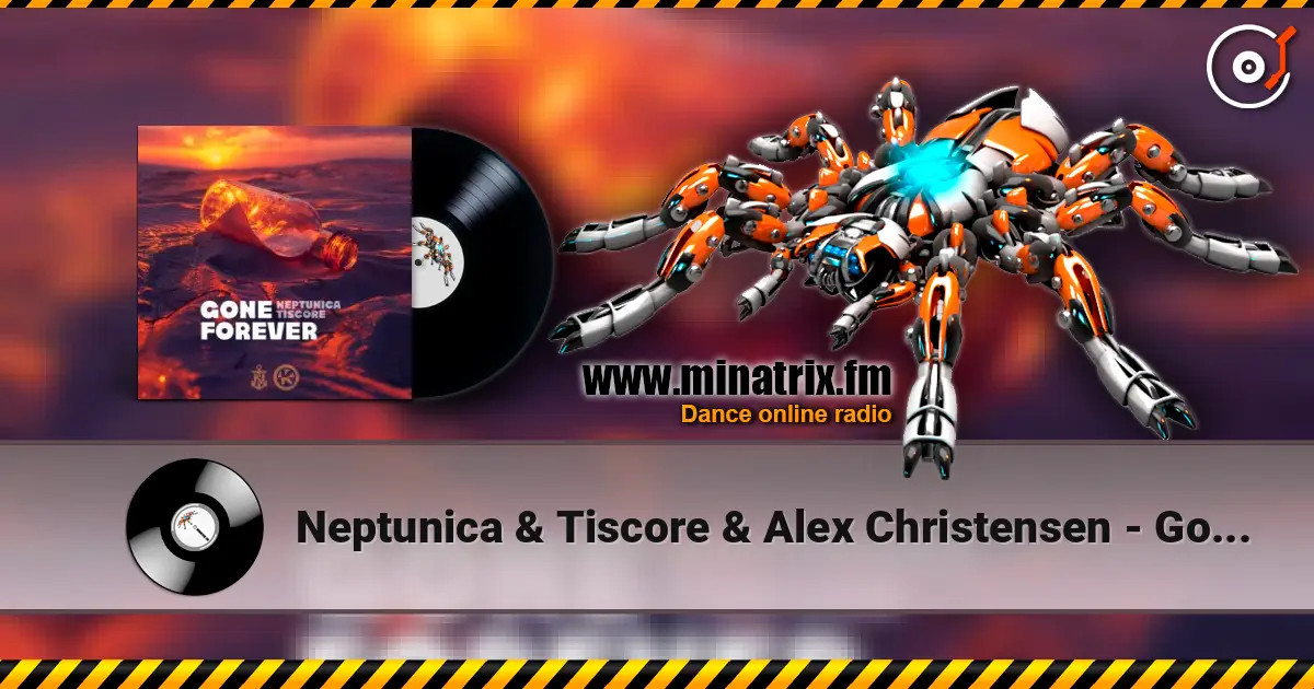 Neptunica & Tiscore & Alex Christensen - Gone Forever жоғары сапада онлайн тыңдау | Minatrix.FM