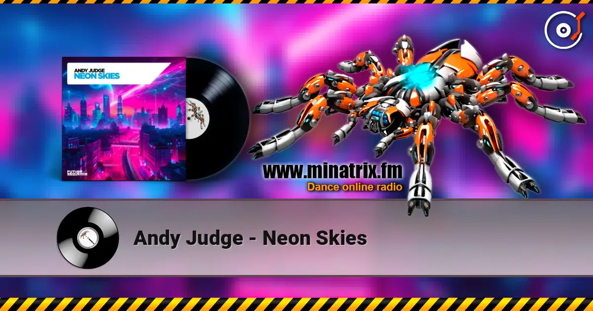 Andy Judge - Neon Skies жоғары сапада онлайн тыңдау | Minatrix.FM