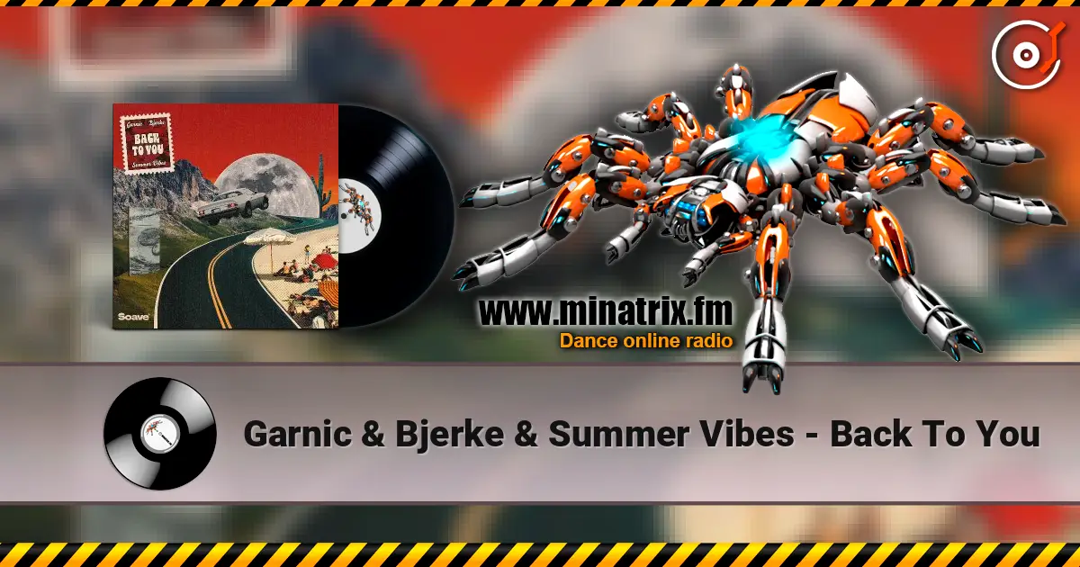 Garnic & Bjerke & Summer Vibes - Back To You жоғары сапада онлайн тыңдау | Minatrix.FM