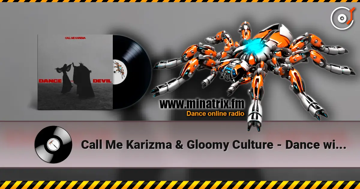 Call Me Karizma & Gloomy Culture - Dance with the Devil жоғары сапада онлайн тыңдау | Minatrix.FM
